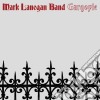 Mark Lanegan - Gargoyle cd musicale di Mark Lanegan