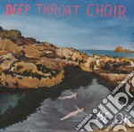 (LP Vinile) Deep Throat Choir - Be Ok (12')
