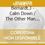 Bernardt.J - Calm Down / The Other Man (7