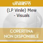 (LP Vinile) Mew - Visuals vinile