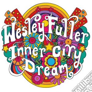 Wesley Fuller - Inner City Dream cd musicale di Fuller Wesley