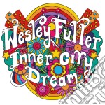 Wesley Fuller - Inner City Dream