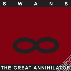 Swans - The Great Annihilator (Remastered) (2 Cd) cd musicale di Swans