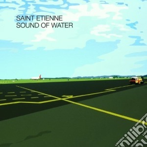 Saint Etienne - Sound Of Water (Deluxe Edition)(2 Cd) cd musicale di Saint Etienne