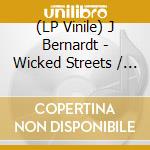 (LP Vinile) J Bernardt - Wicked Streets / On Fire (7