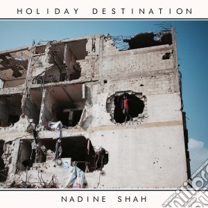 Nadine Shah - Holiday Destination cd musicale di Nadine Shah
