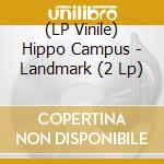 (LP Vinile) Hippo Campus - Landmark (2 Lp) vinile