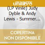 (LP Vinile) Judy Dyble & Andy Lewis - Summer Dancing lp vinile di Judy dyble & andy le