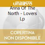 Anna Of The North - Lovers Lp cd
