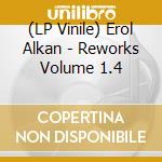 (LP Vinile) Erol Alkan - Reworks Volume 1.4 vinile