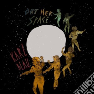 (LP Vinile) Karl Blau - Out Her Space lp vinile di Karl Blau