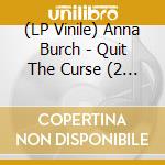 (LP Vinile) Anna Burch - Quit The Curse (2 Lp)