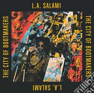 L.A. Salami - The City Of Bootmakers cd musicale di Salami L.a.