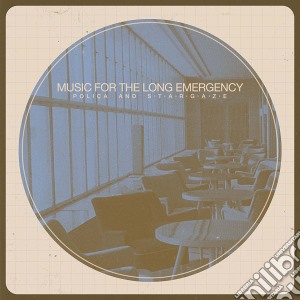 Polica & Stargaze - Music For The Long Emergency cd musicale di Polica &stargaze