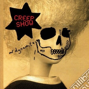 Creep Show - Mr Dynamite cd musicale di Creep Show