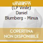 (LP Vinile) Daniel Blumberg - Minus