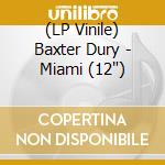 (LP Vinile) Baxter Dury - Miami (12') vinile