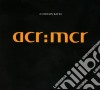 A Certain Ratio - Acr:Mcr cd