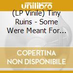 (LP Vinile) Tiny Ruins - Some Were Meant For The Sea Lp Rsd vinile