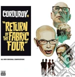 (LP Vinile) Corduroy - Return Of The Fabric Four vinile