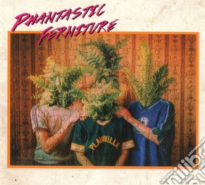 Phantastic Ferniture - Phantastic Ferniture cd musicale di Phantastic Ferniture
