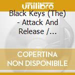 Black Keys (The) - Attack And Release / Brothers (2 Cd) cd musicale di Black Keys (The)