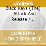 Black Keys (The) - Attack And Release / Brothers (2 Cd) cd