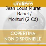 Jean Louis Murat - Babel / Morituri (2 Cd) cd