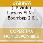 (LP Vinile) Lacraps Et Nizi - Boombap 2.0 (Deluxe) cd