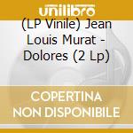 (LP Vinile) Jean Louis Murat - Dolores (2 Lp) vinile