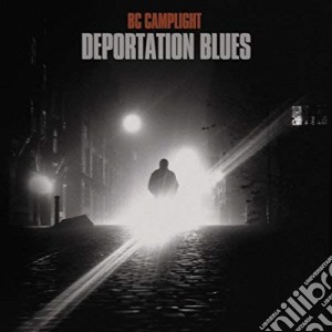 Bc Camplight - Deportation Blues cd musicale di Bc Camplight