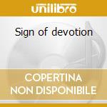 Sign of devotion cd
