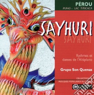 Grupo Son Quenas - Sayhuri cd musicale di Grupo Son Quenas