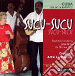 Camaraco & Trio Los Pineritos - Sucu-Sucu-Cuba-Isla De La Juventud