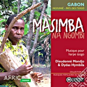 Dieudonne Mondjo Et Dydas Hymbila - Masimba Na Ngombi - Pays Des Tsogo cd musicale