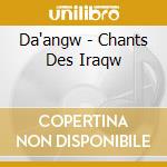 Da'angw - Chants Des Iraqw cd