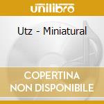 Utz - Miniatural cd
