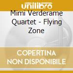 Mimi Verderame Quartet - Flying Zone cd