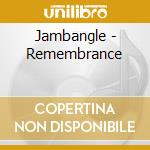 Jambangle - Remembrance cd