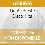De Allebeste Disco Hits cd musicale di Terminal Video