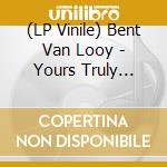 (LP Vinile) Bent Van Looy - Yours Truly (Lp+Cd) vinile