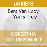 Bent Van Looy - Yours Truly cd