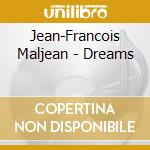 Jean-Francois Maljean - Dreams cd musicale di Jean