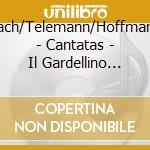 Bach/Telemann/Hoffmann - Cantatas - Il Gardellino (Sacd) cd