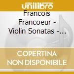 Francois Francoeur - Violin Sonatas - Ensemble Daimonion cd