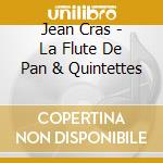Jean Cras - La Flute De Pan & Quintettes cd