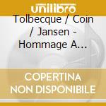 Tolbecque / Coin / Jansen - Hommage A Auguste Tolbecque cd