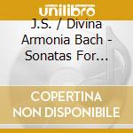 J.S. / Divina Armonia Bach - Sonatas For Violin & B.C. cd