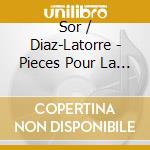Sor / Diaz-Latorre - Pieces Pour La Guitare cd