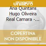 Ana Quintans Hugo Oliveira Real Camara - Almeida Avondano Bononcini & Capua: Lusitano Impero - Hidden Gems Of The Portuguese Baroque cd musicale